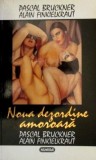Noua dezordine amoroasa - Pascal Bruckner, Alain Finkielkraut, Nemira, Psihologie