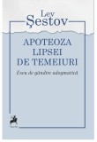 Apoteoza lipsei de temeiuri | Lev Sestov, 2022, Tracus Arte