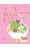 Vietnamese: Simple Vietnamese Food to Cook at Home - Uyen Luu