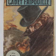 CADET FRIPOUILLE , AVENTURES INEDITES DE ROCAMBOLE par PONSON DU TERRAIL , 1926
