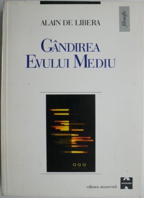 Gandirea Evului Mediu &amp;ndash; Alain de Libera foto