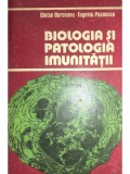 Stefan Berceanu - Biologia si patologia imunitatii (Editia: 1981)