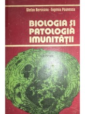 Stefan Berceanu - Biologia si patologia imunitatii (Editia: 1981) foto