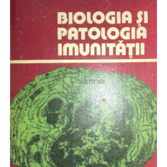 Stefan Berceanu - Biologia si patologia imunitatii (editia 1981)