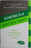 Formula antifumat: Calea revolutionara de a te lasa de fumat - Robert West, carte de psihologie