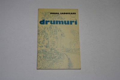 Drumuri - Mihail Sadoveanu foto