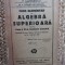 CURS ELEMENTAR DE ALGEBRA SUPERIOARA CLASA A VII -A P. MARINESCU si G.V. CONSTANTINESCU
