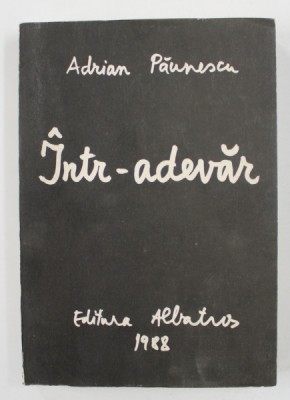 INTR- ADEVAR de ADRIAN PAUNESCU , 1988 foto