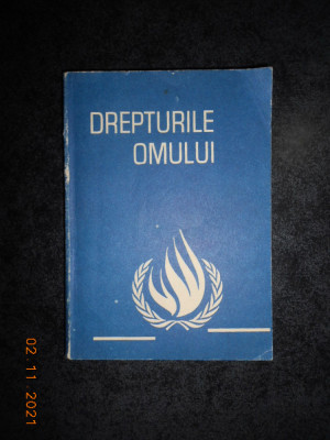 DREPTURILE OMULUI. DOCUMENTE ADOPTATE DE ORGANISME INTERNATIONALE (1990) foto