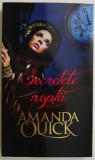 Secretele noptii - Amanda Quick, Roman de dragoste, Carte Beletristica