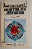 Cvintetul din Avignon. Quinx sau Povestea gidelui &ndash; Lawrence Durrell