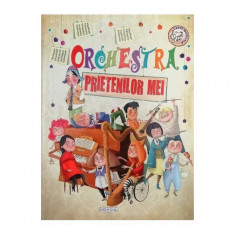 Carte pentru copii Orchestra prietenilor mei Girasol, 5 ani+