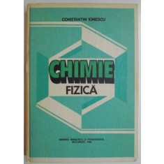 CHIMIE FIZICA de CONSTANTIN IONESCU, 1982