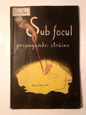 L. M. Nerva - Sub focul propagandei străine (Tipografia Lupta N. Stroilă) foto