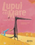 Lupul cel Mare si Lupul cel Mic | Nadine Brun-Cosme, Portocala Albastra