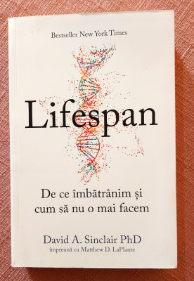 Lifespan. De ce imbatranim si cum sa nu o mai facem - David A. Sinclair foto