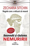 Regele care a refuzat sa moara brosat Zecharia Sitchin carti spiritualitate ezoterism