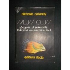 Nicholas Catanoy - Walum Olum. Cantecele si proverbele indienilor