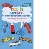 Taie si lipeste. Construim masinute. Dezvoltarea abilitatilor motorii fine prin joc