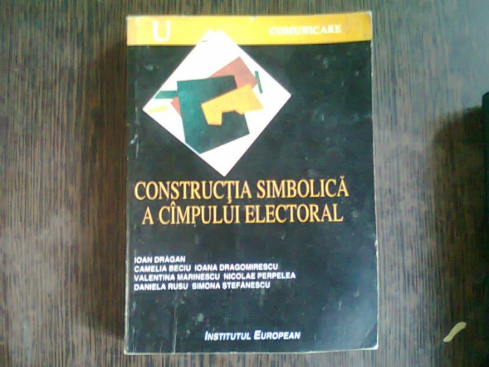 CONSTRUCTIA SIMBOLICA A CAMPULUI ELECTORAL - IOAN DRAGAN
