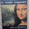 LE MUSEE IMAGINAIRE-ANDRE MALRAUX
