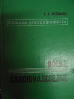 Bolile Cardiovasculare - Vintila V. Mihailescu ,548226 foto