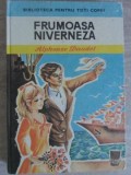 Frumoasa Niverneza - Alphonse Daudet - Carte Copii, Povesti, Editura Ion Creanga 1978, Colectia Biblioteca pt Toti Copiii, Coperta Cartonata