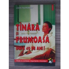 TANARA SI FRUMOASA DUPA 40 DE ANI - LOUIS FAUROBERT