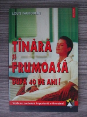 TANARA SI FRUMOASA DUPA 40 DE ANI - LOUIS FAUROBERT foto
