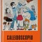 CALEIDOSCOPIO , TEXTOS PARA ESCOLARES DE Vo - AL VIII o - grado , editie de ANCA CHEREBETIU si TEODORA PANA , 1976, TEXT IN LIMBA SPANIOLA