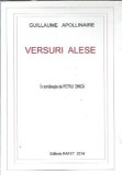 Guillaume Apollinaire Versuri Alese Traducere Petru Dinca Autograf Editura Rafet 2014 Carti Poezie Literatura Straina