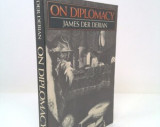 On diplomacy / James Der Derian