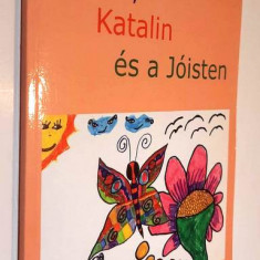 Jakab, Katalin es a Joisten - Lene Mayer-Skumanz (carte pentru copii, maghiara)