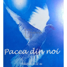 Oana Manolescu - Pacea din noi (ed. II) (editia 2009)