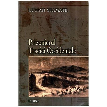 Lucian Stamate - Prizonierul Traciei Occidentale - 114951