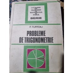 Probleme de trigonometrie - F. Turtoiu