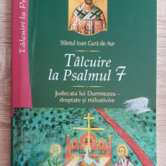 Tâlcuire la Psalmul 7. Judecata lui Dumnezeu... - Ioan Gură de Aur