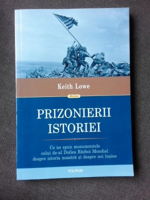 PRIZONIERII ISTORIEI - KEITH LOWE foto