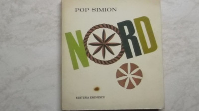 Pop Simion - Nord (cu dedicatia si semnatura autorului) foto