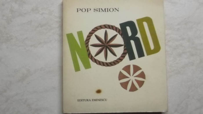 Pop Simion - Nord (cu dedicatia si semnatura autorului)