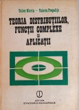 Teoria distributiilor, functii complexe si aplicatii- V.Olariu, V.Prepelita