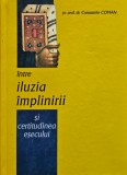 Intre iluzia implinirii si certitudinea esecului - 2013 - Constantin Coman (@T75)