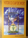 Viitor cu Cap de Mort. &Icirc;n Culisele Puterii - Radu Cinamar, Daksha, 2006, Creștinism, Carte Religioasă