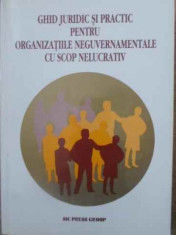 GHID JURIDIC SI PRACTIC PENTRU ORGANIZATIILE NEGUVERNAMENTALE CU SCOP NELUCRATIV-COLECTIV foto