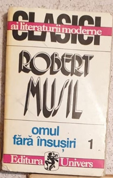 Robert Musil - Omul Fara Insusiri Vol 1