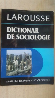 Larousse. Dictionar de sociologie-Mariana Tutuianu foto