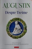 Despre Treime - Augustin editie bilingava latina/romana