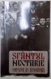 SFANTUL NECTARIE , MINUNI IN ROMANIA de DANION VASILE ,EDITIE INGRIJITA DE CIPRIAN VOICILA , 2010