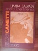 Myh 38s - Elias Canetti - Limba salvata - istoria unei tinereti - ed 1984