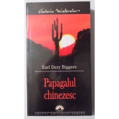 PAPAGALUL CHINEZESC de EARL DERR BIGGERS , 2005